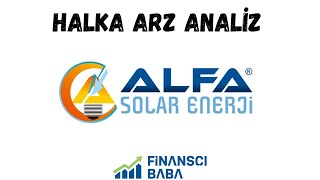 ALFA SOLAR ENERJİ HALKA ARZ ANALİZ [upl. by Yddor98]