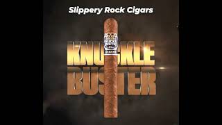 SLIPPERY ROCK CIGARS  PUNCH KNUCKLE BUSTER CIGARS [upl. by Ford542]