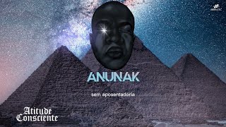 10 Atitude Consciente  ANUNAK [upl. by Osmo]