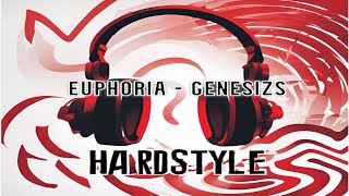 Euphoria  Genesizs HardStyle [upl. by Lerrad]