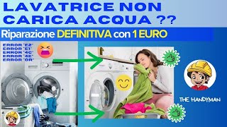 Lavatrice NON carica ACQUA  Ripara con 1 EURO [upl. by Esnohpla]