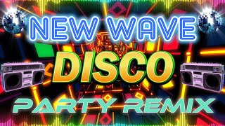 3 Hours  New Wave Disco Nonstop Party Remix 🌟 Best New Wave 80s 90s NonStop Disco Remix [upl. by Lehcyar900]