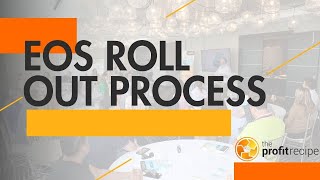 EOS Roll Out Process  The Profit Recipe [upl. by Odrawde329]