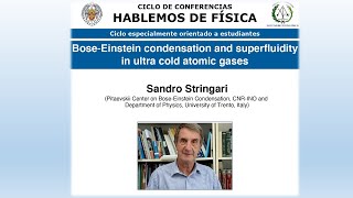 Hablemos de Física BoseEinstein condensation and superfluidity in ultra cold atomic gases UCM [upl. by Cannice]