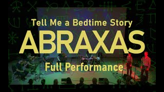 Brett Carson  Tell Me a Bedtime Story ABRAXAS  Full performance [upl. by Faustina895]