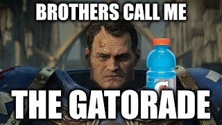 Brothers call me The Gatorade  Warhammer 40k Space Marine 2 meme dub [upl. by Celestina]