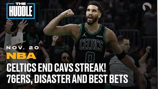 The Huddle  Celtics snap Cavaliers winning streak  76ers disaster  and BEST BETS [upl. by Kotto]