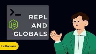 Nodejs REPL amp Globals for Beginners Interactive Guide [upl. by Araccot84]