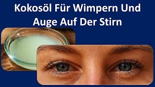 Kokosöl für Wimpern und Augenbrauen [upl. by Alexandr]