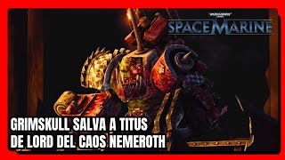 Escena en español de Grimskull Salvando a Titus del Lord del Caos Nemeroth  Warhammer 40K [upl. by Eelinnej662]