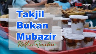 AGAR TAKJIL TIDAK MUBAZIR  KULTUM RAMADHAN [upl. by Ahsekar]