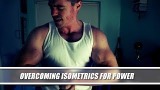 A Guide to Isometric Training for Awesome Power [upl. by Adnwahsal]