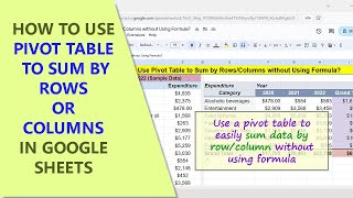 Google Sheets  Pivot Table  Sum by RowsColumns  Without Formula  Example  Tutorial [upl. by Keverne197]