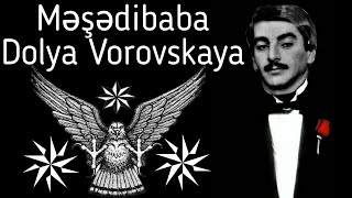 MESEDİBABA DOLYA VOROVSKAYA  Qeribedir Acı Taleyim [upl. by Limhaj]