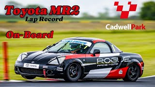 Totoya MR2 MK3 Cadwell Park Lap Record OnBoard [upl. by Lillywhite]