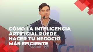 Inteligencia artificial La formula secreta para un negocio más eficiente  Expo PyME 2024 [upl. by Idahs]