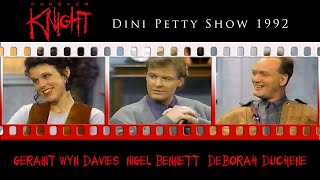 Forever Knight  Dini Petty Show  Geraint Wyn Davies Nigel Bennett Deborah Duchene  October 1992 [upl. by Eiaj]