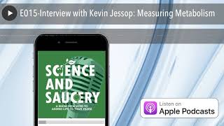 E015Interview with Kevin Jessop Measuring Metabolism [upl. by Davies100]