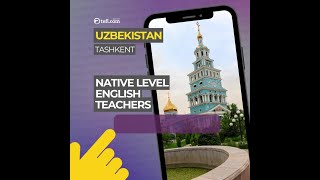 Uzbekistan Tashkent  Native Level English teachers [upl. by Collum888]