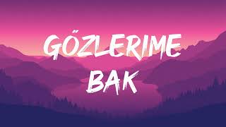 Mert Demir  Gözlerime Bak Lyrics [upl. by Lasky]