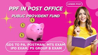 PPF ACCOUNT IN POST OFFICE PUBLIC PROVIDENT FUND IN POST OFFICE CLASS IN ENGLISH GDS TO PA POSTMAN [upl. by Lilas]