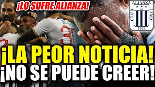 🚨 ¡LO ULTIMO NO SE PUEDE CREER LO SUFRE ALIANZALIMA LA PEOR NOTICIA SE PIERDE EL CLAUSURA [upl. by Ingram122]