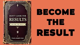 Dont Look For Results Become The Result Audiobook [upl. by Onoitna]