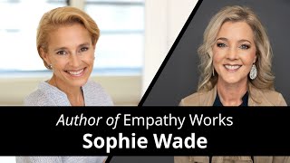 Empathy and the Future of Work with Sophie Wade [upl. by Shute620]