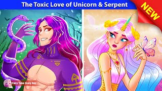 The Toxic Love of Unicorn amp Serpent 🦄🐍 Bedtime Stories  English Fairy Tales 🌛 Fairy Tales Every Day [upl. by Englebert]