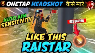 Free Fire Auto Headshot sensitivity Settings 2025  Like This Raistar 😱 [upl. by Refotsirc]