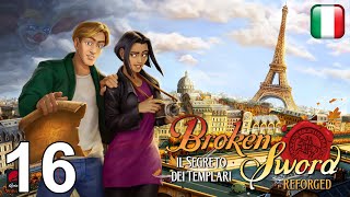 Broken Sword  Il Segreto dei Templari Reforged  16  Sito di Baphomet  Soluzione in italiano [upl. by Yeblehs27]