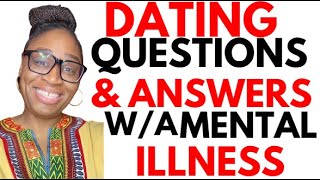 MENTAL ILLNESS amp LGBT DATING W A DISABILITY  CHALLENGES I QUESTIONS ABOUT RELATIONSHIPS [upl. by Hsepid825]