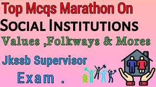 MCQs On Social Institutions Norms Values Folkways and mores  For Jkssb supervisor Exam [upl. by Denver]