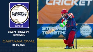 🔴 European Cricket League 2024  Group F Finals Day  Cartama Oval Malaga Spain  Live Cricket [upl. by Elinnet]