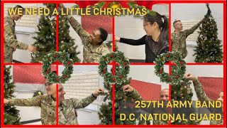 We Need A Little Christmas Anacostia Winds 257th Army Band [upl. by Spector]