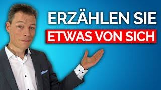 Erzählen Sie etwas über sich Selbstpräsentation Sag das nie [upl. by Nasar]