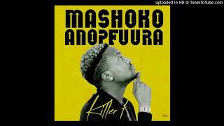 KILLER T Rudo ibofuALBUM MASHOKO ANOPFURA [upl. by Moffat]