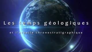 eSVT Les temps géologiques et léchelle chronostratigraphique [upl. by Wilfrid]