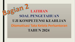 Pembahasan Soal Latihan UKK OTKP Soal Pengetahuan  Part 2 [upl. by Inalaek487]