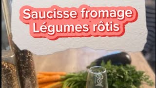 Saucisse fromage Légumes rôtis [upl. by Silvers]