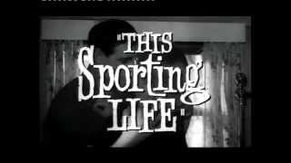 Classic Film Season presents THIS SPORTING LIFE 1963 [upl. by Trebmal]