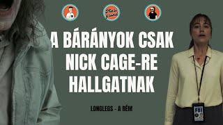 A Bárányok csak Nick Cagere hallgatnak  LONGLEGS [upl. by Aikemahs]