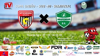 APUCARANA SPORTS X ARAPONGAS  SEMIFINAL  COPA UNIÃO SUB 20 [upl. by Hunger]