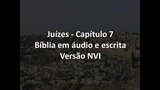 Juízes Capítulo 7 Bíblia em áudio e escrita Versão NVI [upl. by Netsua663]