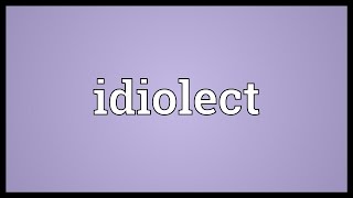 Idiolect Meaning [upl. by Rowe]