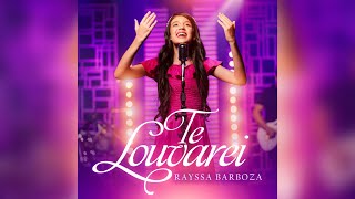 Rayssa BarbozaTe louvarei Clipe Oficial [upl. by Lerud327]