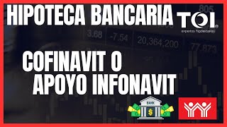 ¿ APOYO INFONAVIT O COFINAVIT  ¿ Cuál conviene más  Analicémoslos crédito hipotecario bancario [upl. by Nnednarb]