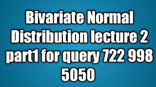 Moment genreting function of Bivariate Normal Distribution lecture 2 part1 [upl. by Meesaw]