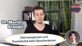 ᐅ Optimales Zeitmanagement und maximale Produktivität beim Sprachen lernen mit Dr Martin Krengel [upl. by Neit]