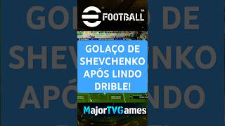 Shevchenko faz golaço após lindo drible eFootball2025 MajorTVGames shorts [upl. by Donnell]